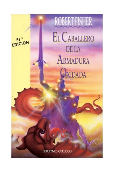 El Caballero De La Armadura Oxidada (Coleccion Nueva Consciencia)